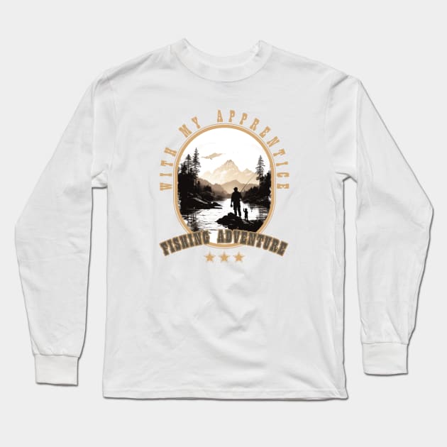 Father and Son Fishing Adventure, Fishing with my Apprentice Long Sleeve T-Shirt by VoluteVisuals